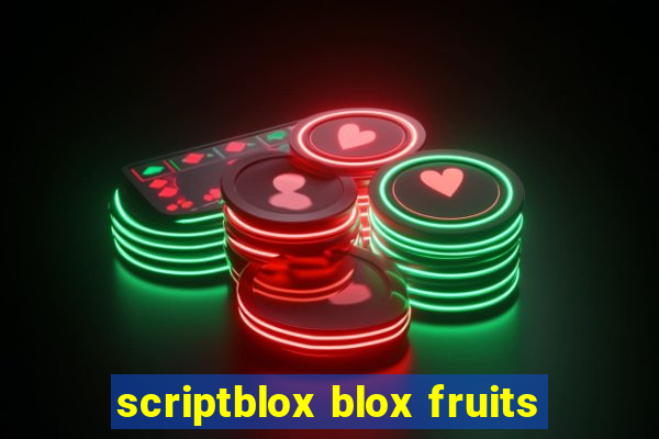 scriptblox blox fruits
